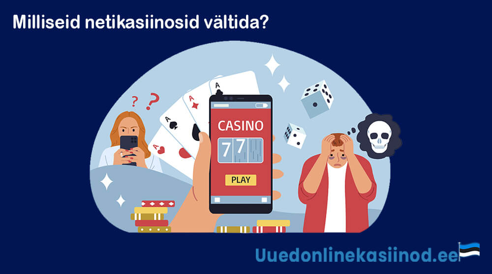 Milliseid netikasiinosid vältida